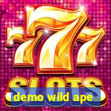 demo wild ape